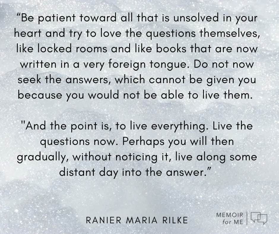 MemoirforMe's tweet photo. One of my current clients turned me on to this quote and I love everything about it.
#rilke #livethequestions https://t.co/kEI0PTbHj9