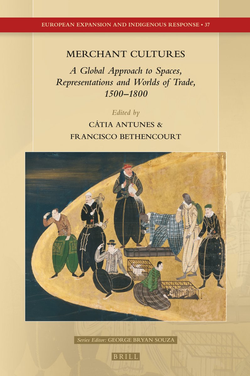 Merchant Cultures. A Global Approach to Spaces, Representations and Worlds of Trade, 1500–1800
Cátia Antunes @UniLeiden, Francisco Bethencourt @kingshistory eds
chez @BrillPublishing 
coll. 'European Expansion and Indigenous Response'
via @analuciaraujo_ 
sfhom.com/spip.php?artic…