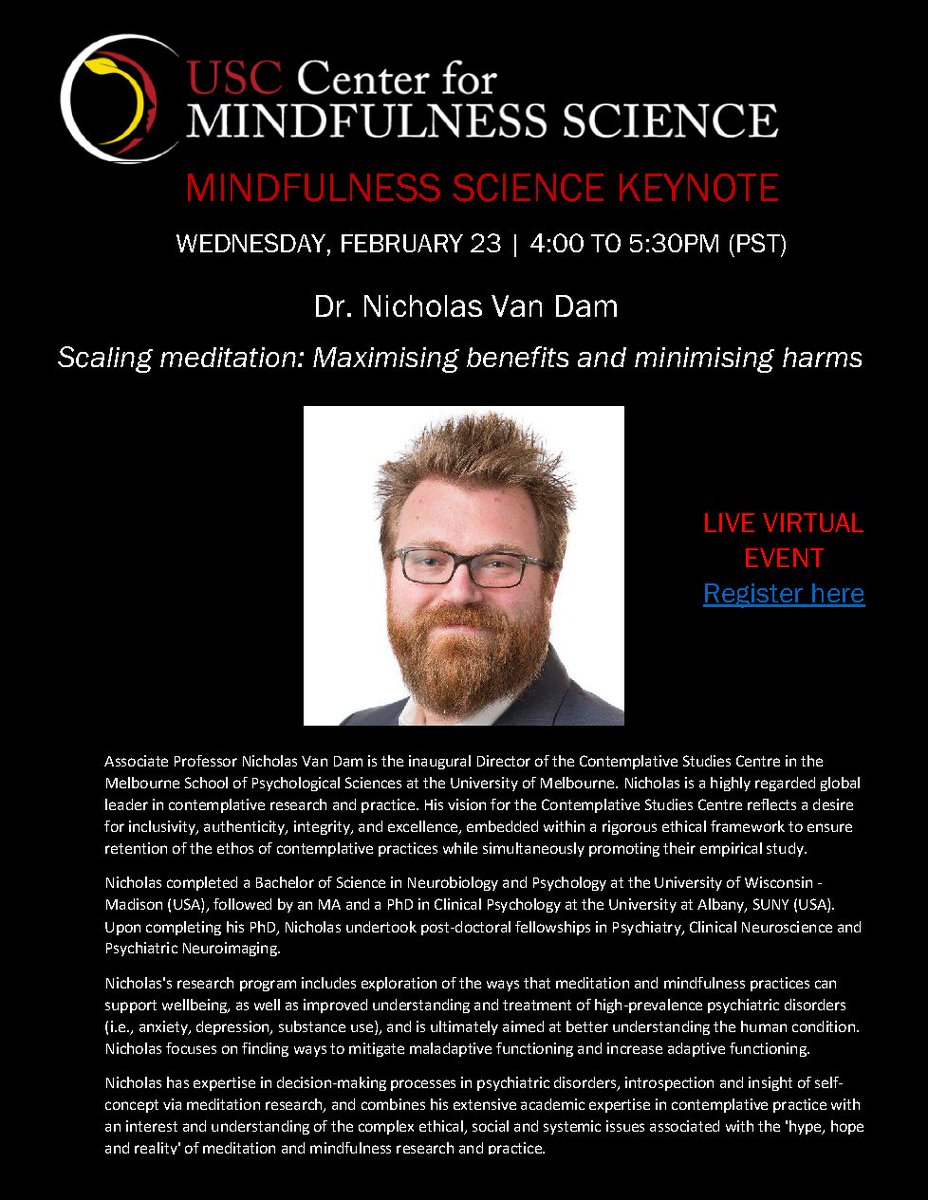 USC Center for Mindfulness Science (@usc_cms) on Twitter photo Join us for a CMS Mindfulness Science Keynote Lecture: "Scaling meditation: Maximising benefits and minimising harms" with Dr. Nicholas Van Dam-<a href="/ntvandam/">Nicholas Van Dam</a>
Wednesday February 23, 2022 | 4:00-5:30pm (PST)
Register here: tinyurl.com/CMS-Keynote-Dr… Join us for a CMS Mindfulness Science Keynote Lecture: "Scaling meditation: Maximising benefits and minimising harms" with Dr. Nicholas Van Dam-<a href="/ntvandam/">Nicholas Van Dam</a>
Wednesday February 23, 2022 | 4:00-5:30pm (PST)
Register here: tinyurl.com/CMS-Keynote-Dr…