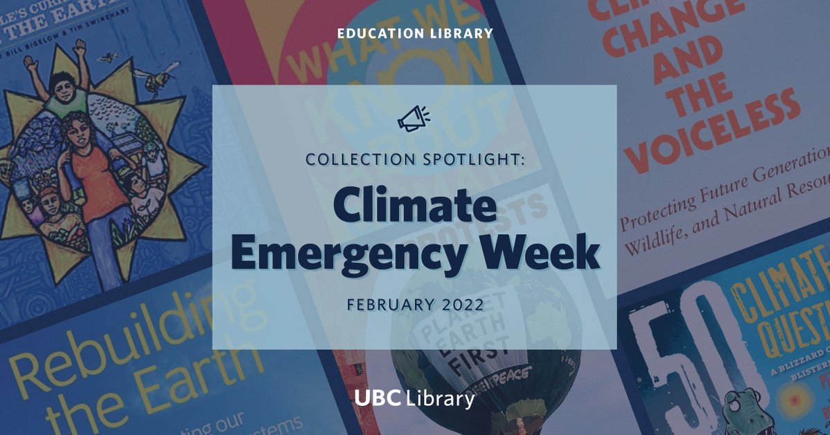 ubclibrary's tweet photo. UBC Education Library is participating in UBC Climate Emergency Week by dedicating the Collection Spotlight to climate change and the environment. Visit the collection on the main level breezeway area of the Education library or online at: https://t.co/63yofEaH25 #UBCClimateLove. https://t.co/xYfltQ86bd