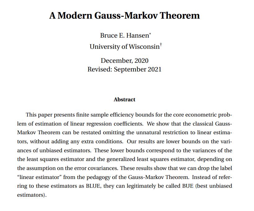 Do you teach that least squares is BLUE? News flash: It is BUE (best unbiased)! This paper extends the Gauss-Markov Theorem, dropping the restriction to linear estimators, establishing a new finite sample variance lower bound for unbiased linear regression econometricsociety.org/publications/e…