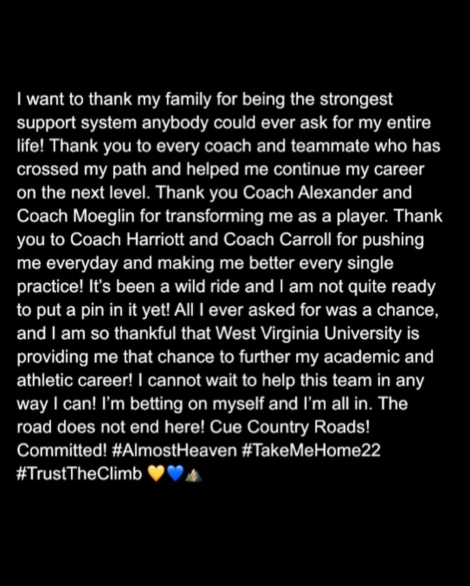 Betting on myself and I’m all in. The road does not end here! Cue Country Roads! Committed! #AlmostHeaven #TakeMeHome22 #TrustTheClimb 💛💙⛰ @SGasperWVU @NealBrown_WVU @STA_Football @WVUfootball @CoachWesCarroll @CoachHarriott @ADMegs_10 @nalexanderWJHS