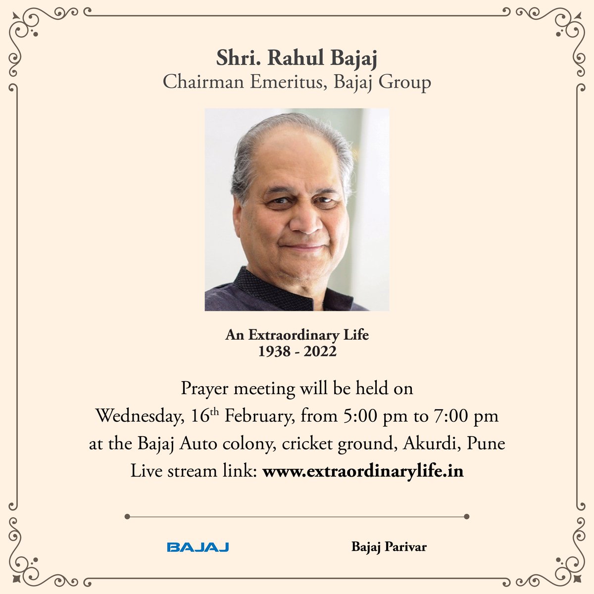 Bajaj_Finserv's tweet photo. A Prayer meet to pay homage and tribute to the extraordinary life of our Chairman Emeritus Shri Rahul Bajaj will be held today 16th February from 5:00 p.m. to 7:00 p.m. The meeting will be live streamed on https://t.co/sGrqj9iqw8 https://t.co/tRaYAm4Xla