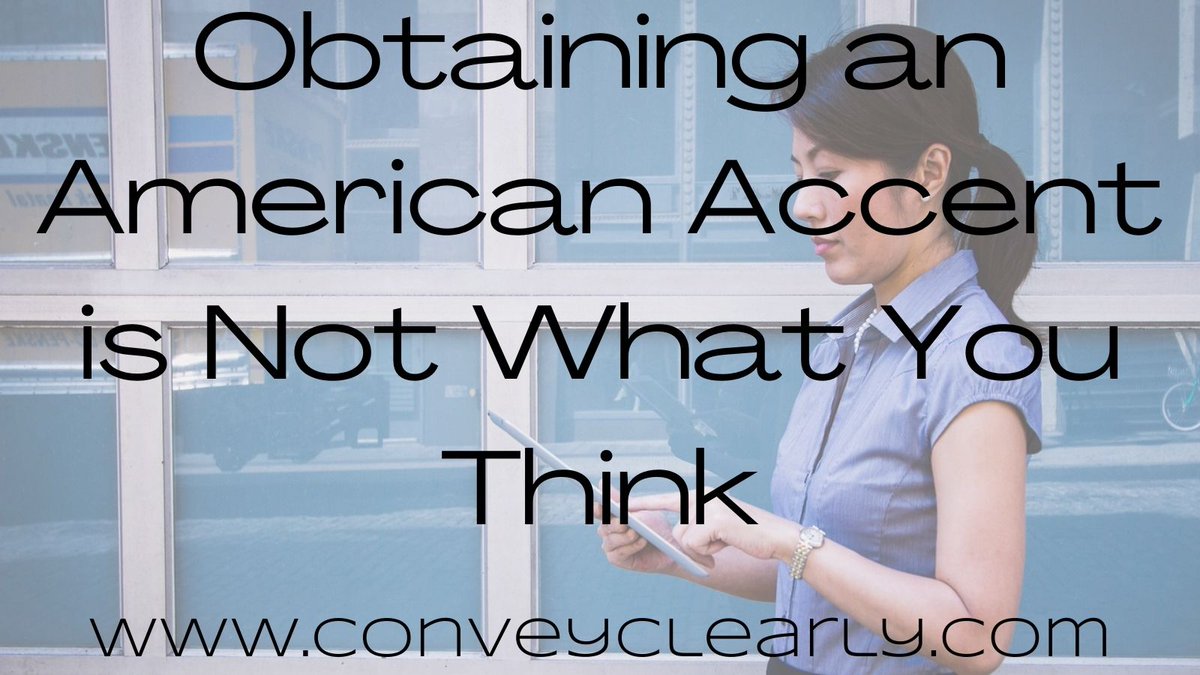 Obtaining an American Accent is Not What You Think 

conveyclearly.com/2016/02/04/obt… … … …

#americanaccent #accentreduction 

@ConveyClearly