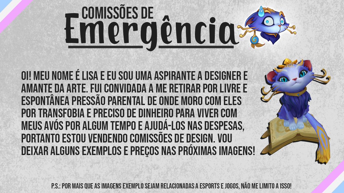 reiasz's tweet image. 🏳️‍⚧️COMISSÕES DE EMERGÊNCIA🏳️‍⚧️

- RT pra ajudar sz

Oi gente, pra quem me conhece e não me conhece me chamo Lisa, brinco de ser designer e estou precisando de ajuda. Fui convidada a me retirar de casa por transfobia e preciso de dinheiro, estou nos meus avós, mas não poderei ficar +