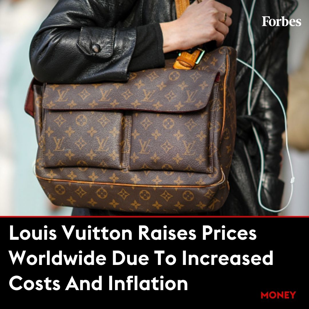 Forbes on X: Louis Vuitton announced it is raising prices this week in  response to increased manufacturing costs and global inflation, a decision  that will affect the cost of Louis Vuitton leather