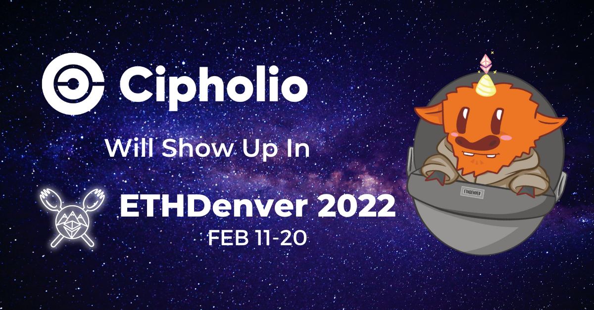 Cipholio's tweet image. The Cipholio team will be at the #ethdenver, come and say hi and let&apos;s CONNECT!

#ETHDenver #ETHdenver2022 #event 

@EthereumDenver is a member-owned Community Innovation Festival. It is the first event based DAO in the world.