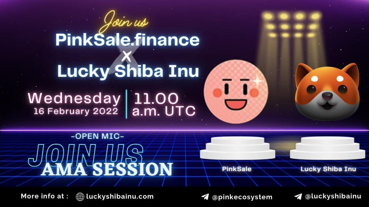 join our AMA session with PinkSale.finance 11.00 a.m. UTC live...!!!!

#luckyshibainu #PancakeSwap #utility  #1000xgem 
#luckyshibainuarmy #luckyshibainutothemoon #lshib #blockchaintechnology #cryptocurrency #crypto #cryptoinvestor #cryptowallet #cryptotoken #nft #NFTs