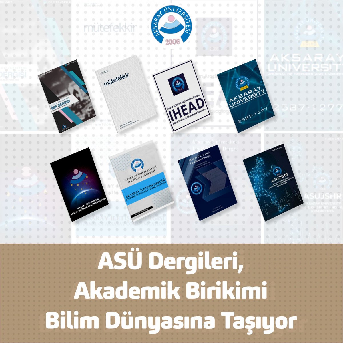 ASÜ Dergileri, Akademik Birikimi Bilim Dünyasına Taşıyor. <a href="/ProfYusufSahin/">Prof. Dr. Yusuf Şahin</a> 

#ASÜ dergilerinin yeni sayısı için ➡️aksaray.edu.tr/universitemiz-…

#ASÜlügözünden #AksarayÜniversitesi #Aksaray