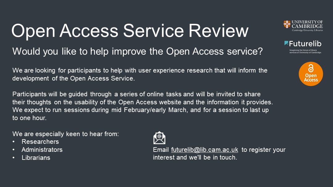 Calling <a href="/Cambridge_Uni/">Cambridge University</a> researchers, administrators, and librarians. Would you like to help improve the <a href="/CamOpenAccess/">@CamOpenAccess</a> service? We are looking for participants to help with website usability testing. Email futurelib@lib.cam.ac.uk or send us a DM if interested. Full details below.