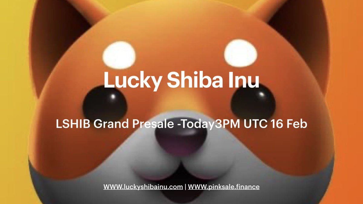 LSHIB Grand Presale- Today 3PM UTC 16 Feb. Let's go, get Lucky! t.me/luckyshibainu
#Presale #PancakeSwap #utility #1000xgem #shiba #luckyshibainuarmy #LSHIB #NFTCommunity #BNB #BSC #cryptocurrency #cryptoworld #luckyshibainutothemoon #ETH #CryptoInvestor #CryptoNews