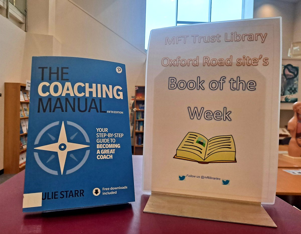 Oxford Road's #BookOfTheWeek is 'The Coaching Manual' by @juliestarrcoach - Available for loan @mftlibraries