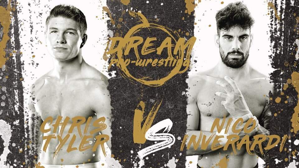 As part of the DREAM event that begins at 8:30PN on Saturday 19th February in Nola, NA, Chris Tyler <a href="/TalentedTylerUK/">Chris Tyler</a> will take on Nico Inverardi @GoaLenders !!!

Tickets &amp; more info at linktr.ee/dreamwrestling