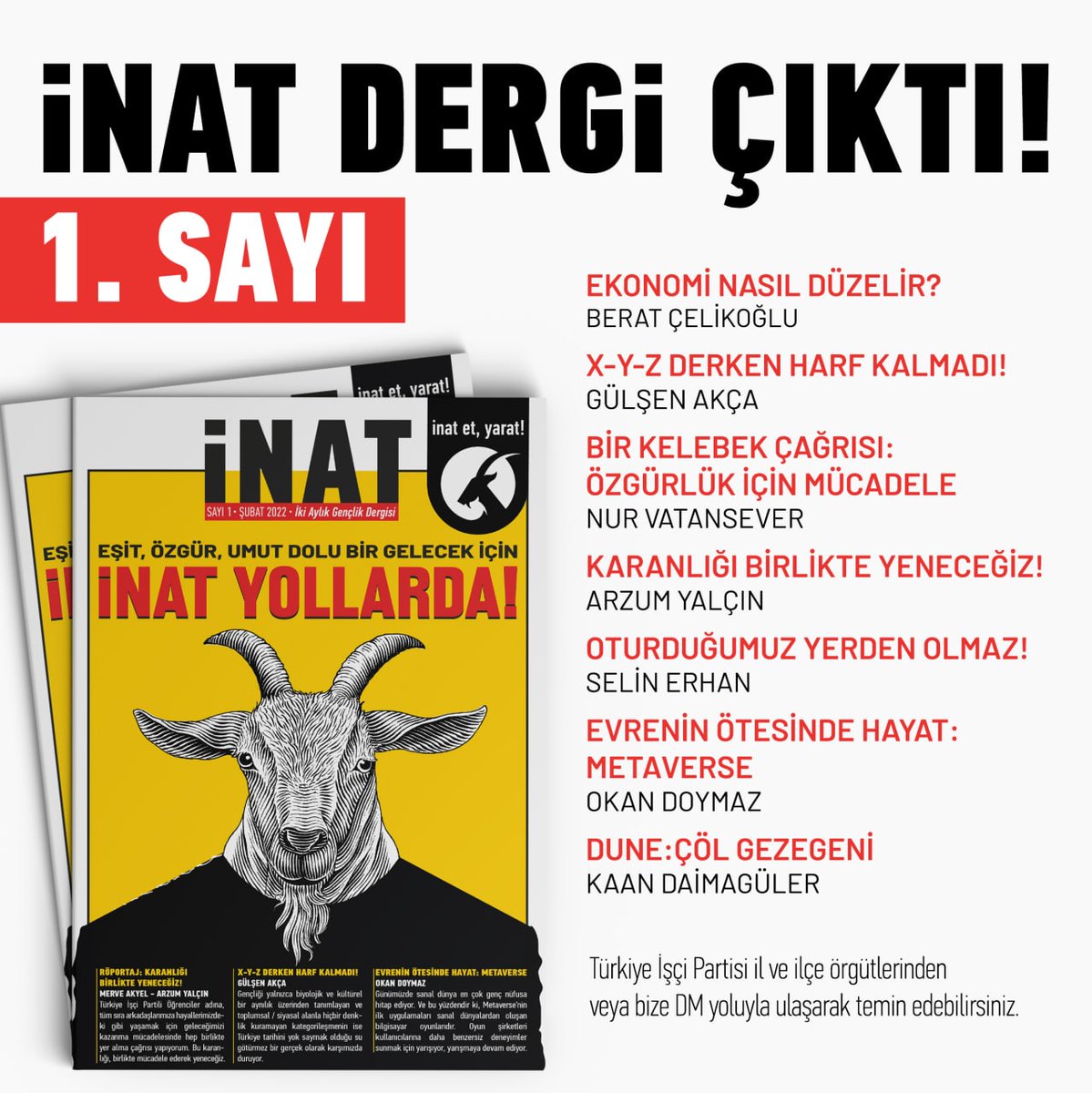 Eşit, özgür, umut dolu bir gelecek isteyen gençlerin dergisi İnat ÇIKTI! 🐐

Türkiye İşçi Partisi'nin iki aylık gençlik dergisi İNAT, ilk sayısıyla raflarda. TİP il ve ilçe örgütlerinden veya bize DM yoluyla ulaşarak derginizi edinebilirsiniz.