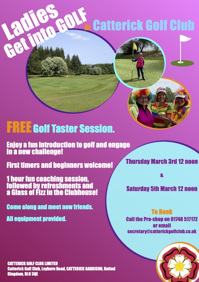 “Ladies Get into Golf” Free taster session <a href="/CatterickGC/">Catterick Golf Club</a> Thursday March 3rd &amp; Saturday March 5th at Catterick Golf Club