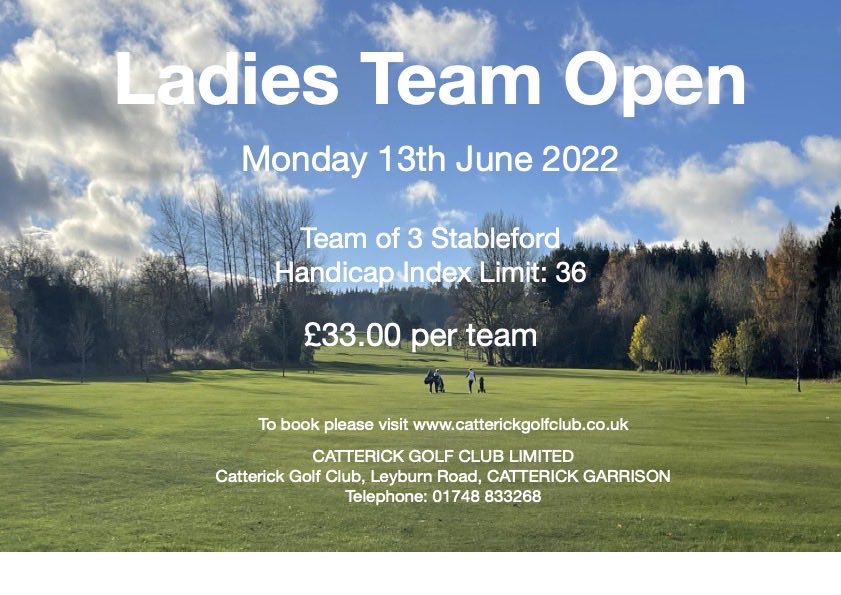 Ladies Team Open <a href="/CatterickGC/">Catterick Golf Club</a> Monday 13th June 2022
