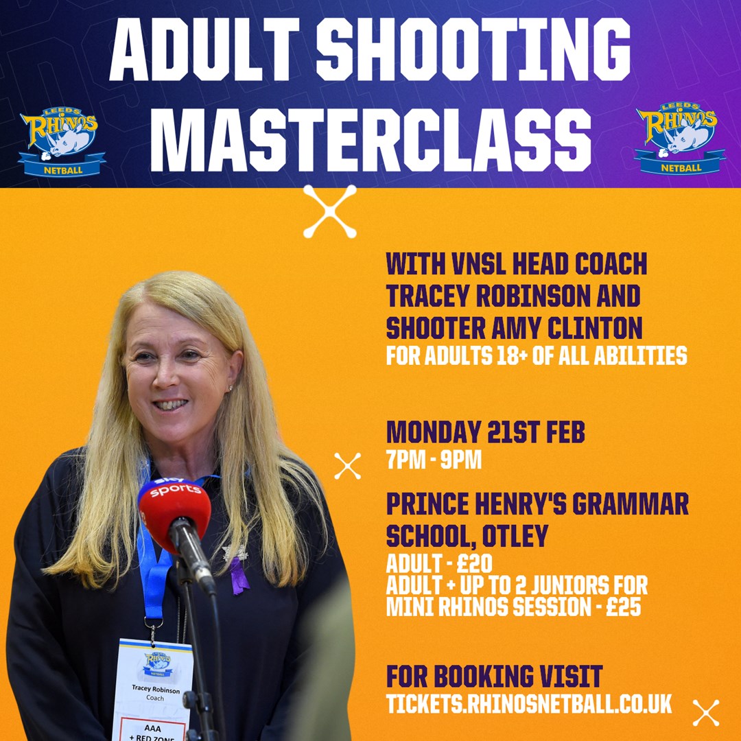 🏐Next Monday we are running a Shooting Masterclass for adults at <a href="/PrinceHenrysGS/">Prince Henry's Otley</a>.

The session will be led by our head coach Tracey Robinson and Goal Shooter <a href="/amyyclintonn/">Amy Clinton</a>!

Book now➡️tickets.rhinosnetball.co.uk
