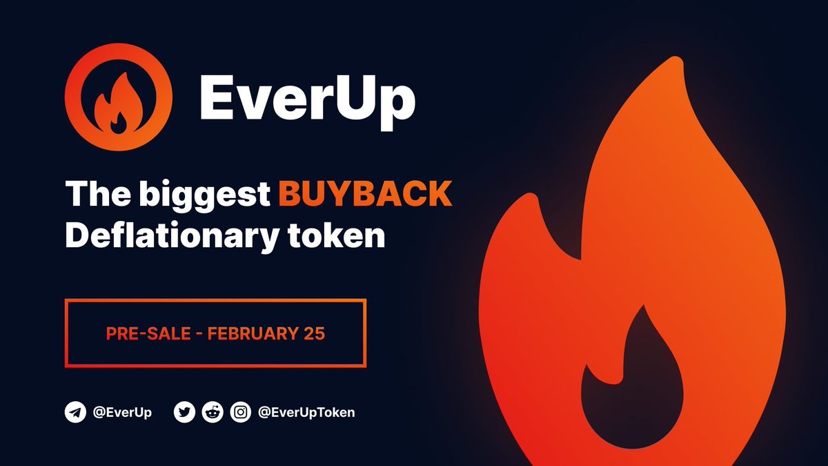 EverUpToken's tweet photo. Introducing EverUp! 🔥

The biggest BuyBack &amp; Burn Deflationary token on #BSC 

Pre-sale on February 25. Don't miss!

Website: https://t.co/jaWrmKmMQi
Telegram Community: https://t.co/vjeL4gy5OB
Reddit: https://t.co/I4rHjLV9oT

#BNB #BSC #EverUp https://t.co/gpw2x9hr96