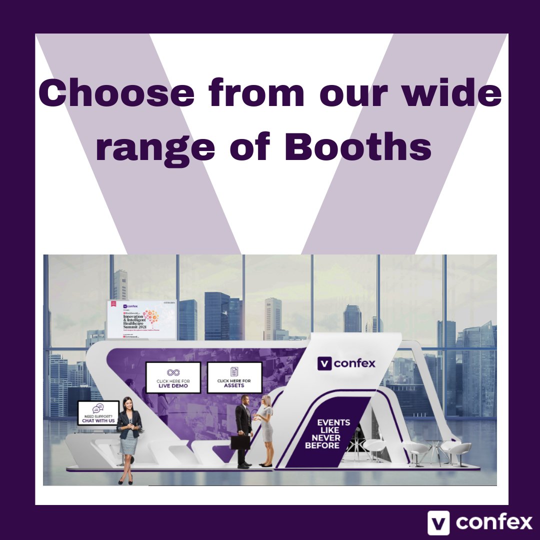 With Vconfex, there are no limitations. Choose from our wide range of Booth designs for your event. 

Book a demo now
vconfex.com