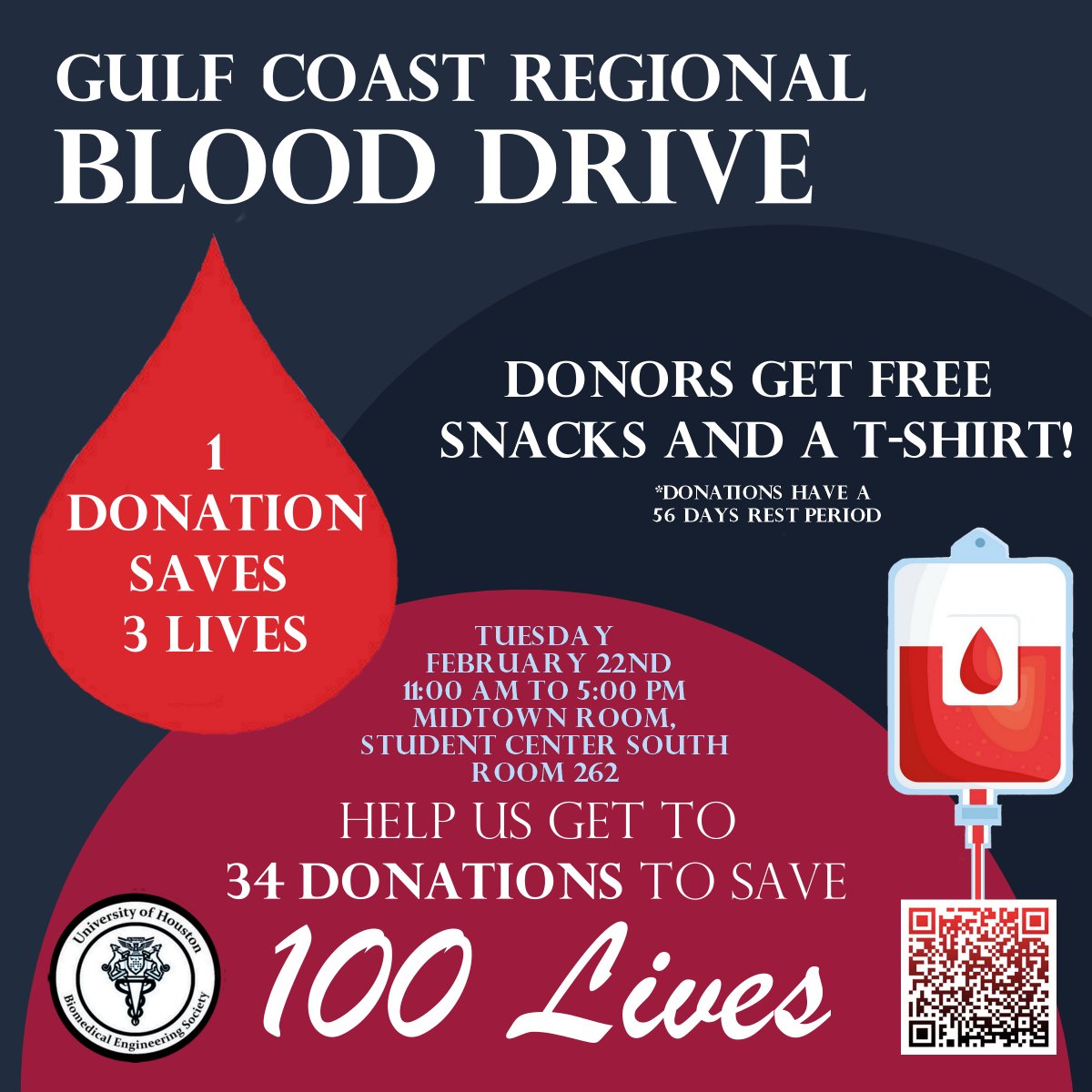 Our goal for this semester's blood drive is to save 100 lives! Help us get 34 DONATIONS by signing up with the QR code and choosing a time slot for Tuesday, the 22nd of February in the Midtown Room at UH's Student Center South!

4800 Calhoun Rd, Midtown Room - Room 262