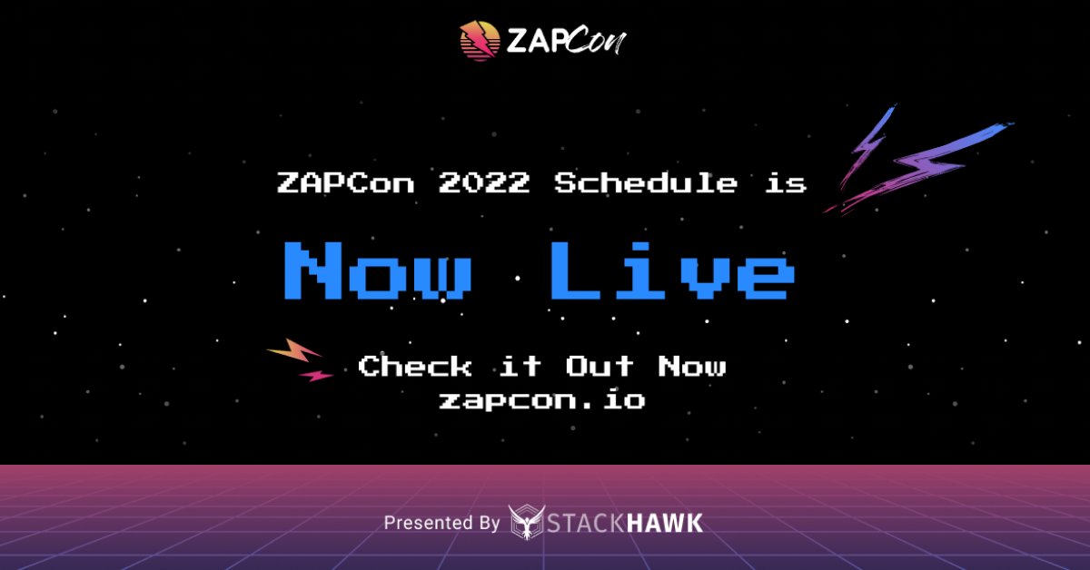 StackHawk's tweet image. The #ZAPCon 2022 schedule has just been released! Check out what we&apos;ve got in store for you. zapcon.io/#schedule