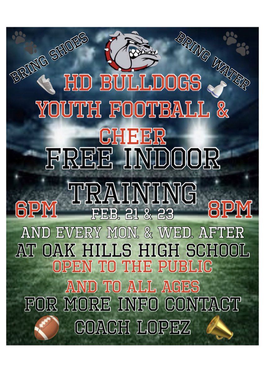 HD Bulldogs Youth Football &amp; Cheer training with Oak Hills High School Bulldogs and HD DAWGZ 7v7 &amp; 5v5 🐾 🏈 📣
At Oak Hills HS 6-8 pm. Starts Feb . 21st &amp; Feb. 23rd then every Monday and Wednesday after that. For more info contact Coach Lopez <a href="/coachjlopez/">ℐʘعℒ ℒʘ℘عʑ</a>