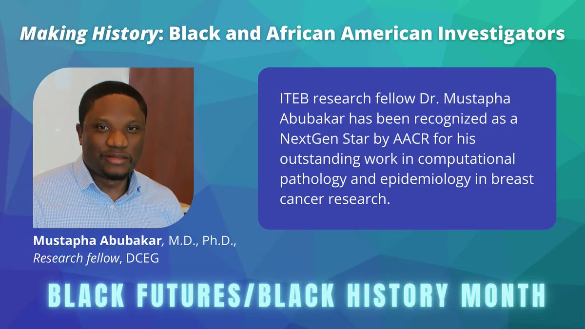 #NCI_ITEB research fellow Dr. @Mustapha_MPE has been recognized as a NextGen Star by @AACR for his outstanding work in computational pathology and epidemiology in breast cancer research. #BlackHistoryMonth #BlackFuturesMonth