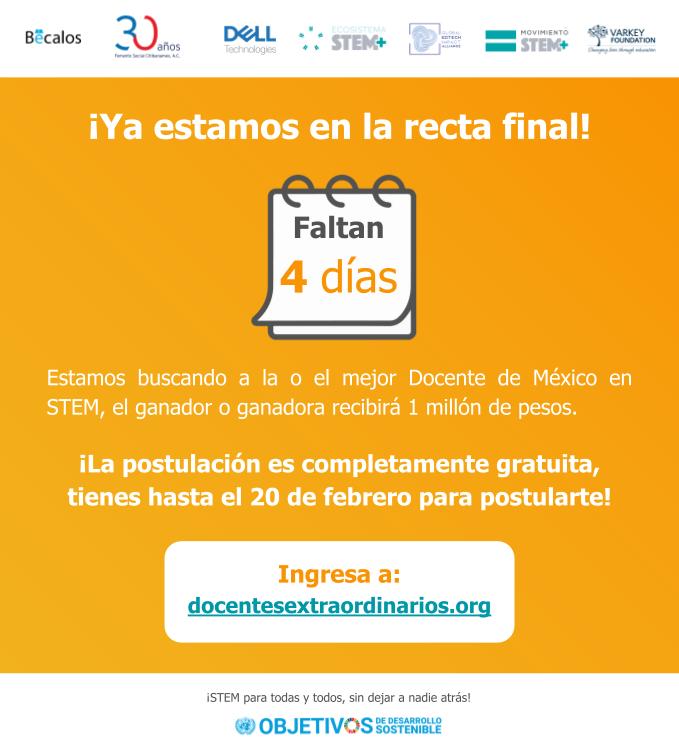 ¡Recta final Premio Docentes Extraordinarios 2021! Postulaciones gratuitas  hasta el 20 febrero.
Buscamos al mejor docente de México en STEM para premiarle  1 millón de pesos. 
¡Postúlate!
docentesextraordinarios.org