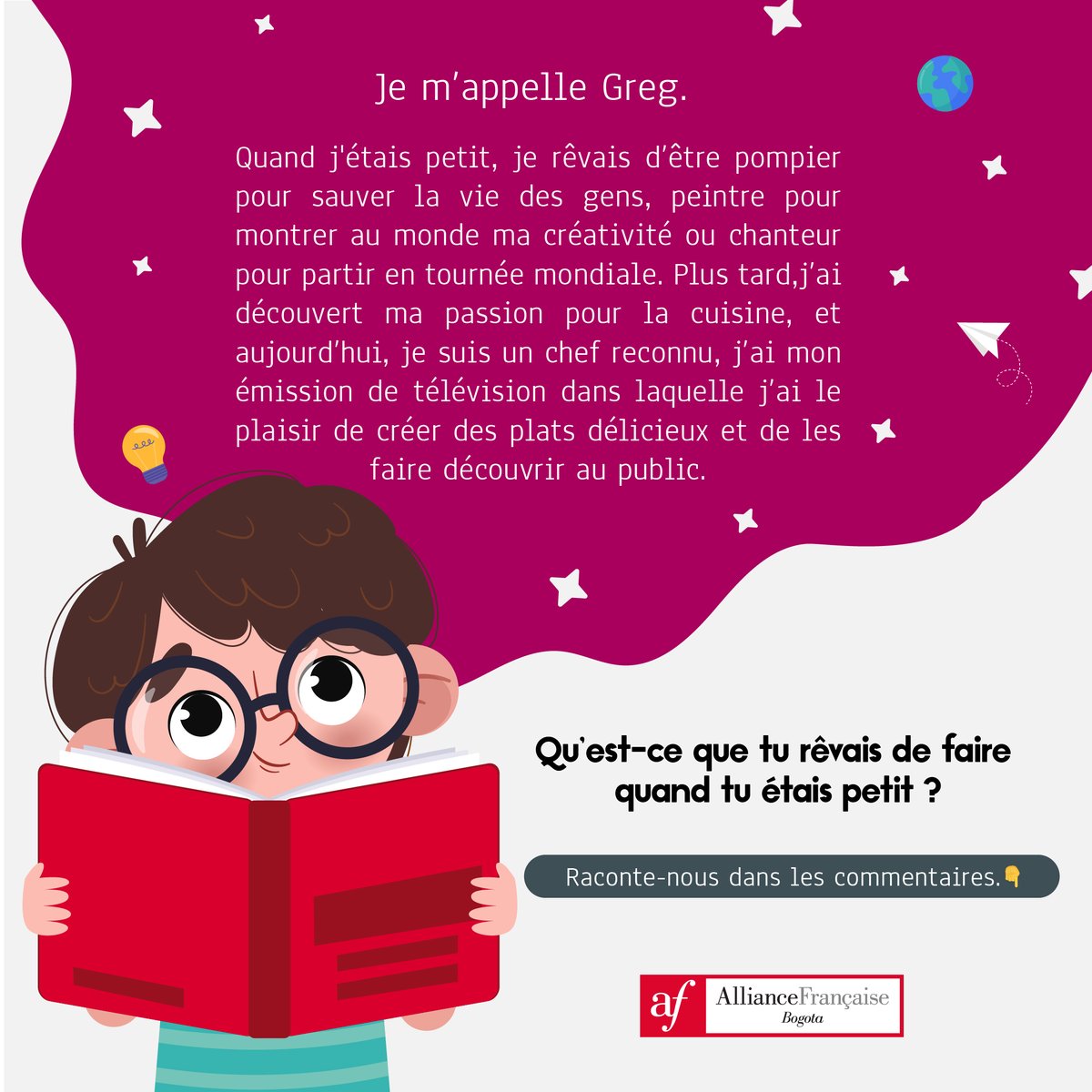 AFBogota's tweet photo. 💬 ¿Ya practicaste tu producción escrita y de lectura? 🤓 Hoy te traemos una historia que seguro te hará recordar aquellas profesiones que deseabas ser cuando niño.
Comenta un 🔥 si te gustaría seguir practicando por este medio
#practicatufrances #vocabularioenfrances https://t.co/dbwNSLDiGn