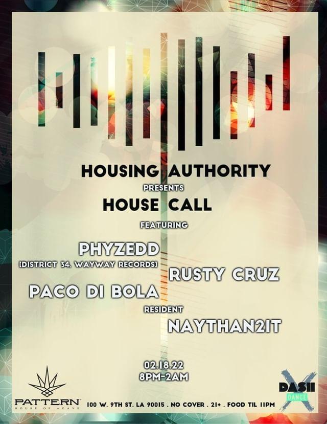 Naythan2IT's tweet image. This Friday night! In Downtown LA #HousingAuthority presents #HouseCall with guests live in the mix @PHYZEDD #PacoDiBola #RustyCruz #HouseMusic all night! #Naythan2it @dash_radio @PatternBar
