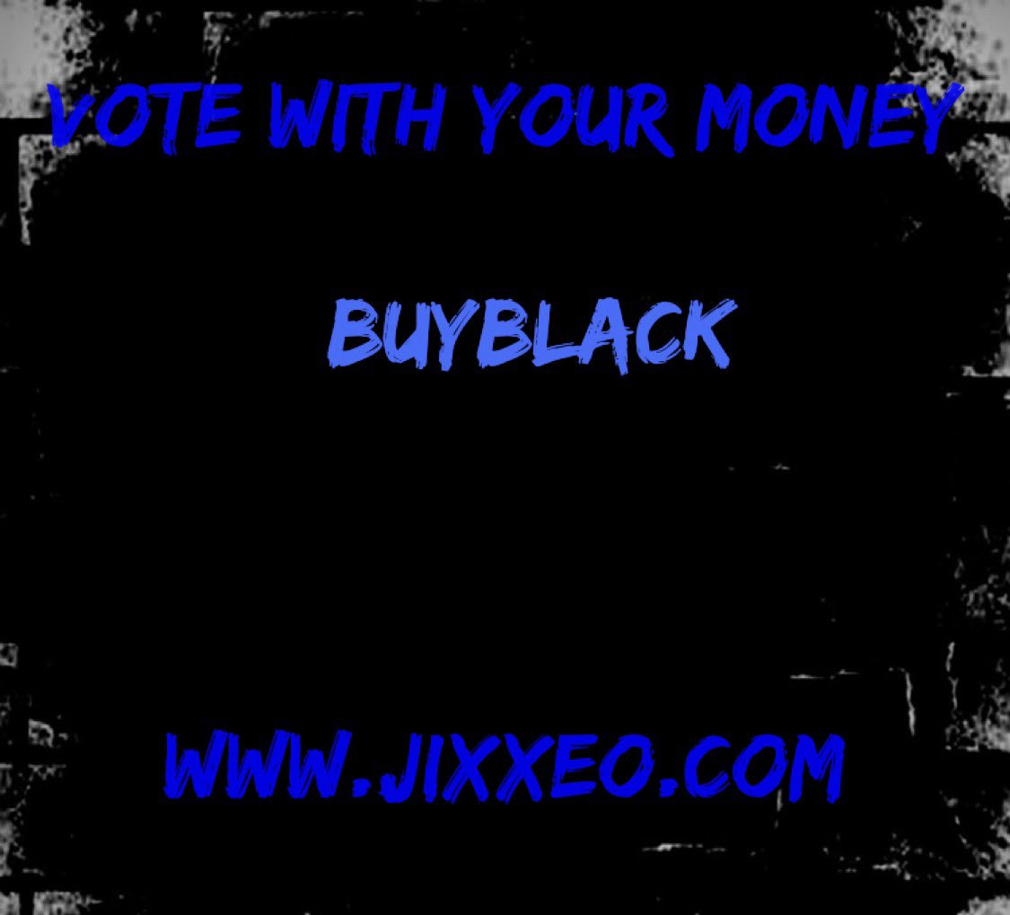 Jixxeo's tweet photo. Vote with your money 

#buyblack 

https://t.co/KpK3gAKdha https://t.co/gRGDMVte0f