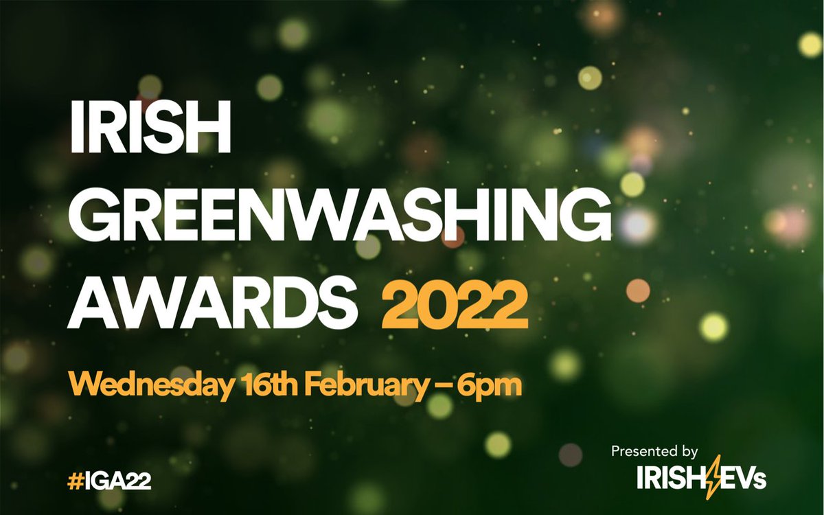 🧵#Thread Welcome to the #IGA22 Irish Greenwashing Awards 2022 The awards recognise the growing issue of #greenwashing in Ireland & aim to highlight the need for urgent legislation in this area As corporations profit from the Climate Crisis & misinforming the people of Ireland