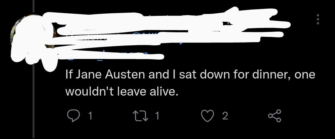 NikiRhysWrites's tweet photo. Can you imagine hating Jane Austen so much you'd rather kill her at a dinner party than let people that aren't you enjoy her books? a thread π§΅ https://t.co/vLIbDEABon