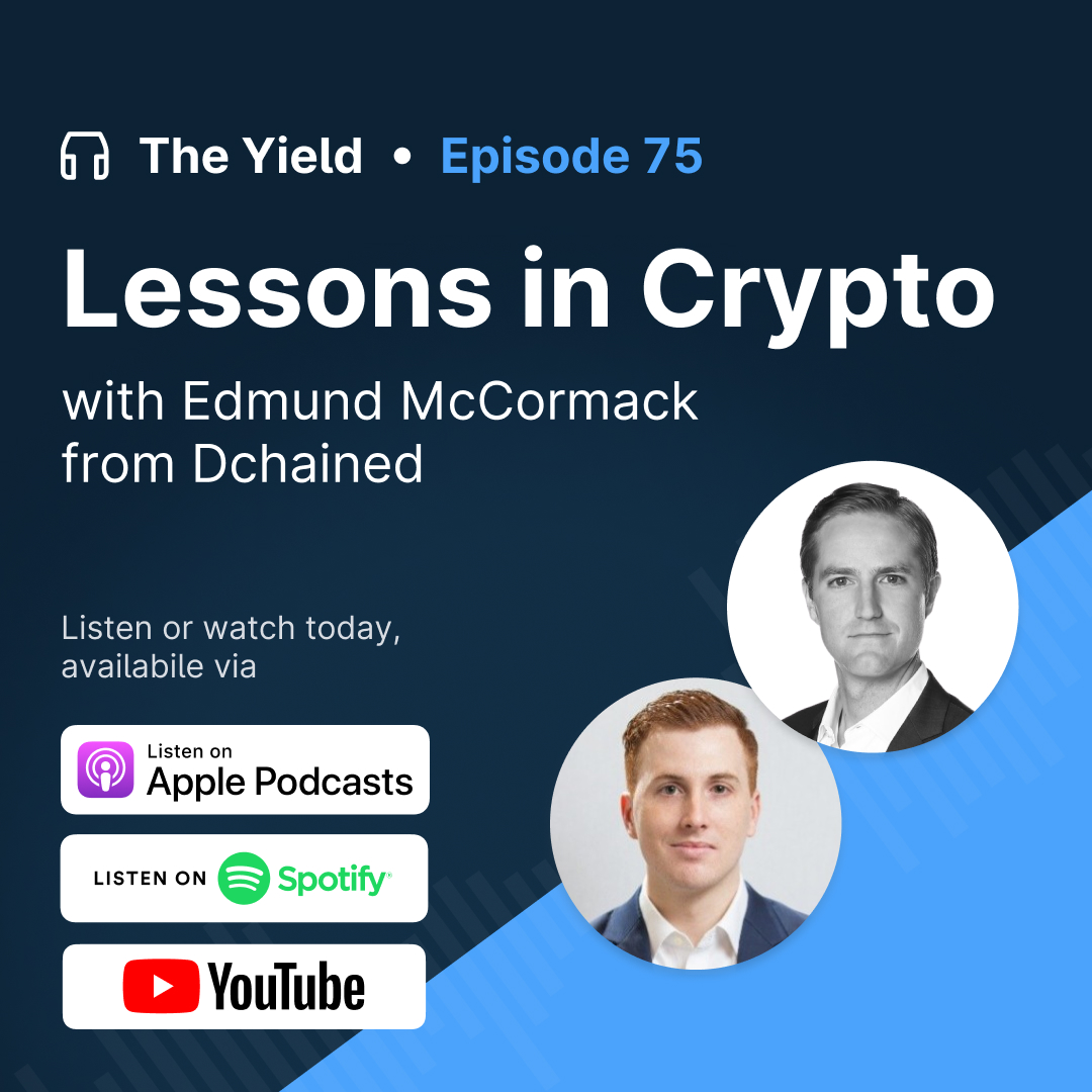 Yieldstreet's tweet photo. EP 75 of #TheYield is now live! https://t.co/Iob8ka4zIQ

On this episode, we welcome @DchainedCrypto co-founder and managing partner @edmundmccormack for a conversation about blockchain, cryptocurrency investing, and risk management education.

#investing #blockchain #crypto https://t.co/H92427rE6f