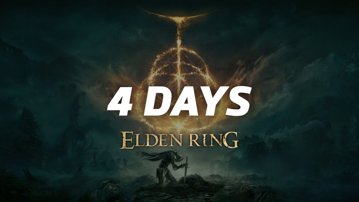 4 days until the release of Elden Ring!