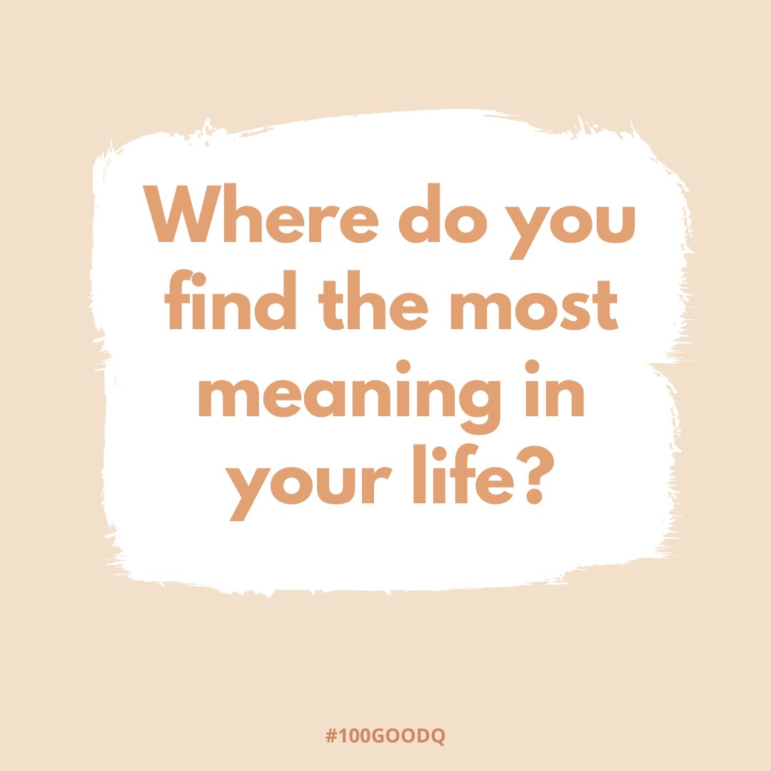 100goodq's tweet photo. Day 80/100 • Where do you find the most meaning in your life? #100GoodQ https://t.co/UnEgzRHlYU