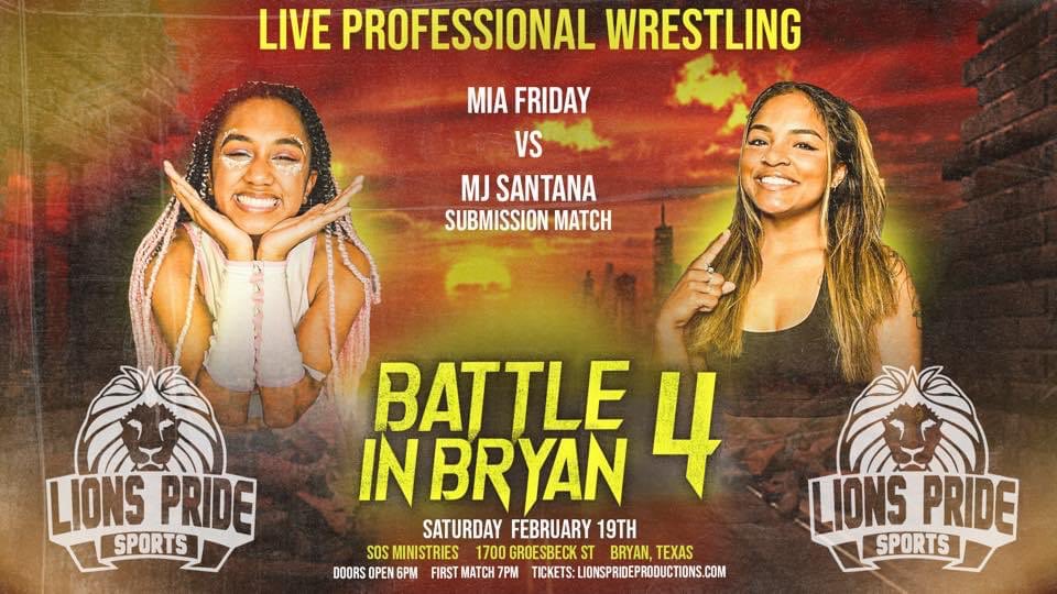 LionsPrideTX's tweet photo. THIS SATURDAY: 

Mia Friday and MJ Santana meet in a Submission Match!

AND Alex Arsenal makes his debut in The Pride in a triple threat match! 

#BattleinBryan4 TICKETS: 

💥https://t.co/39teWpJCRG💥 https://t.co/8aRTewDfOd