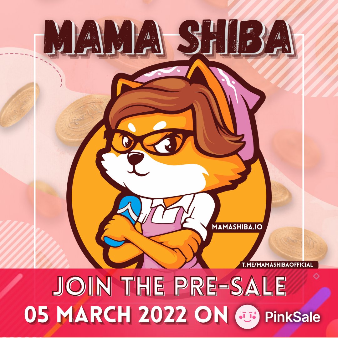 MAMA SHIBA (MAMA)
🤑PRESALE ON 05 MARCH 2022
🏆 5-8% REWARD BNB
🔥  1% BURN
🎮 1%  Reward Game Wallet
🌊 3% LIQUIDITY POOL
📈 3% MARKETING
🐋🚫 ANTI WHALE SYSTEM 🚫🐋
🔒 LOCKED Liquidity 100%
✅ KYC + Audit

Tg
t.me/MamaShibaOffic……

#mamashiba #ico #crypto #presale #NFTGame