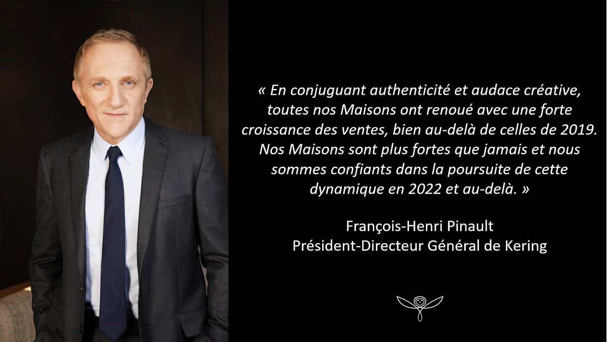 « En conjuguant authenticité et audace créative, toutes nos Maisons ont renoué avec une forte croissance des ventes, bien au-delà de celles de 2019. Nous sommes confiants dans la poursuite de cette dynamique en 2022 et au-delà. » 
François-Henri Pinault 

loom.ly/ud2nmDc
