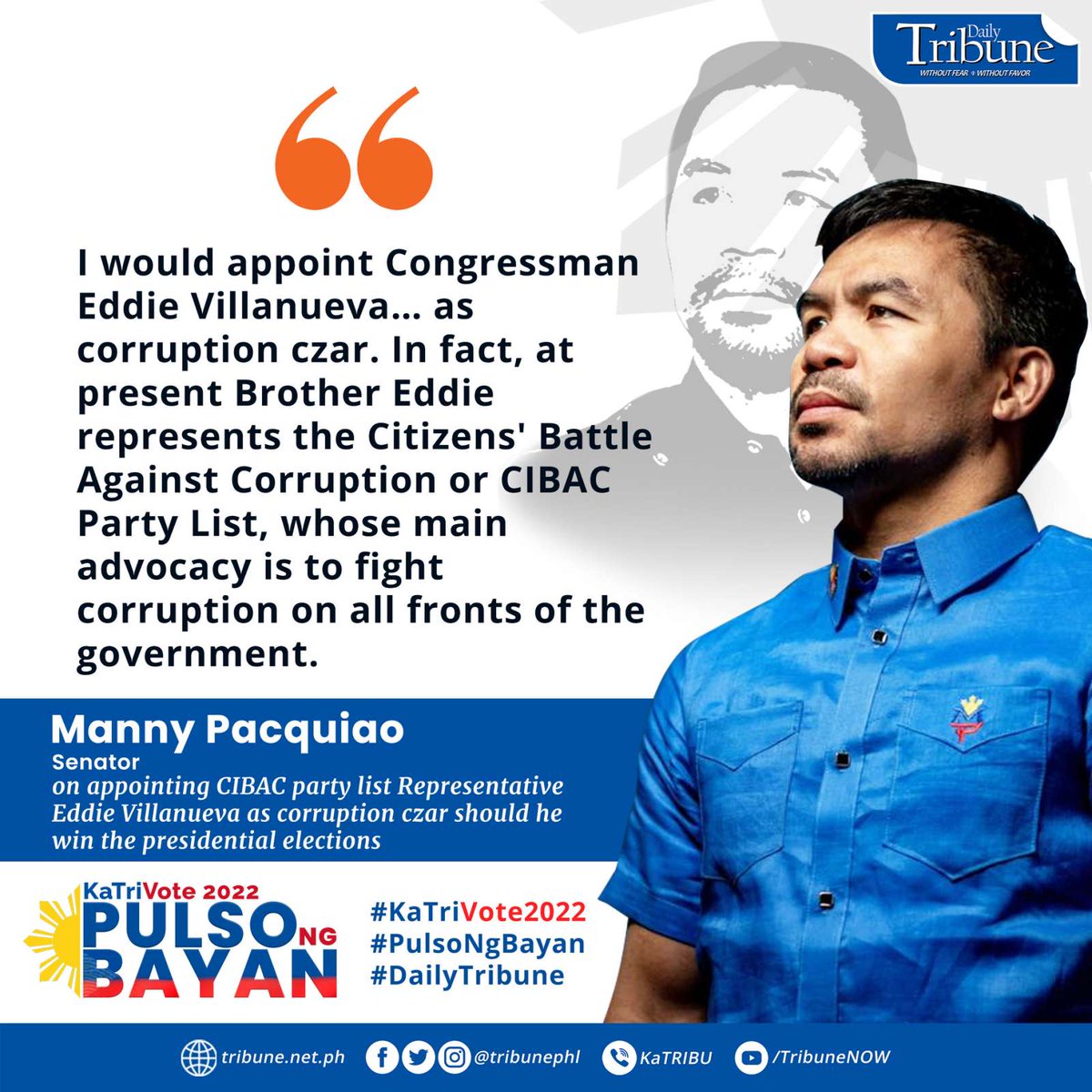 tribunephl's tweet photo. READ: Senator Manny Pacquiao (@MannyPacquiao) says he plans to appoint CIBAC party list Representative Eddie Villanueva (@Bro_Eddie) as corruption czar should he win the presidential elections.

#KaTriVote2022
#PulsoNgBayan
#DailyTribune https://t.co/f4y145JzCF
