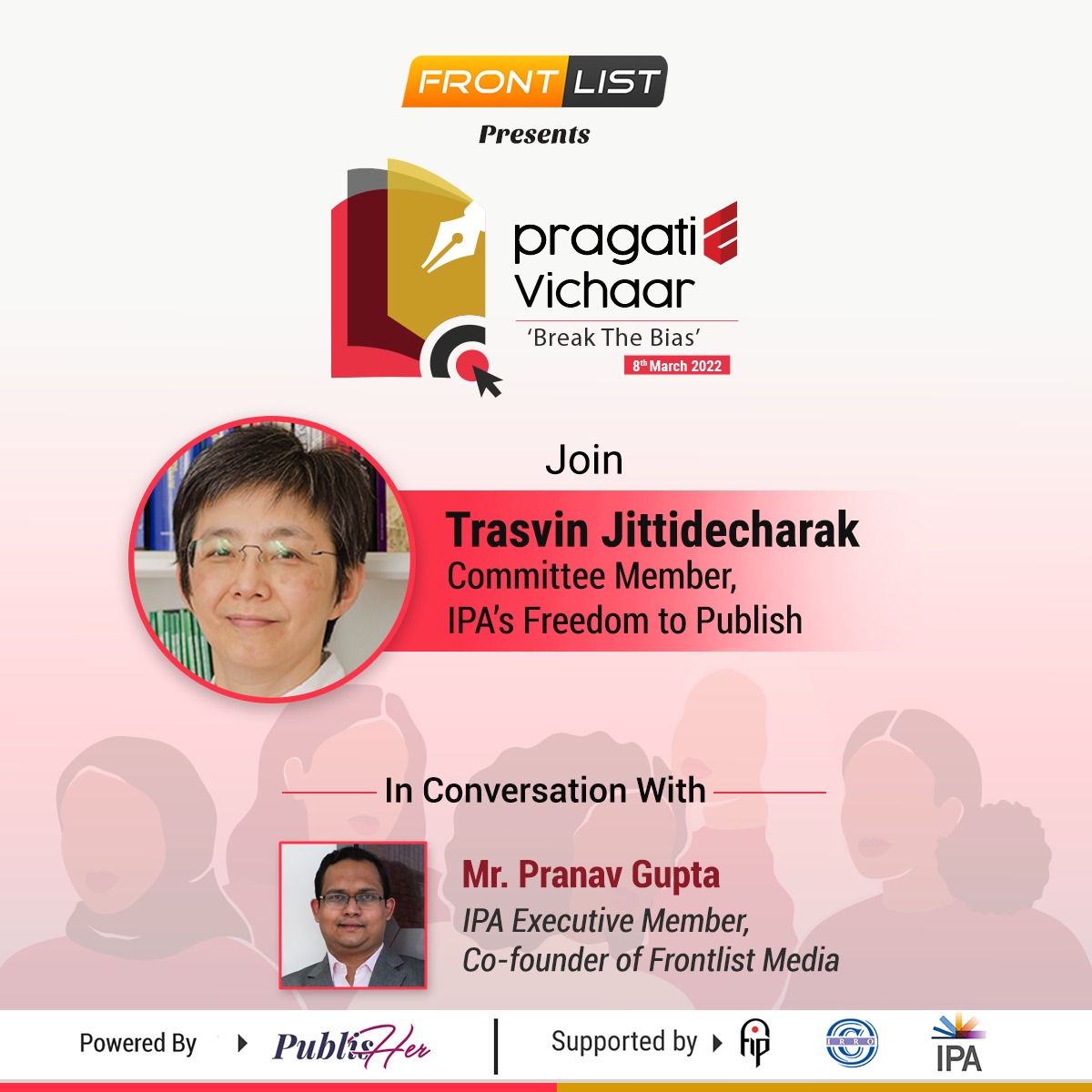 frontlistIN's tweet photo. Frontlist is elated to announce that Trasvin Jittidecharak, IPA’s Freedom to Publish committee member, will be speaking with @ipranavgupta, IPA Executive Member, Co-founder of Frontlist Media, at the PragatiE Vichaar ‘Break The Bias’ event. 

Know more : https://t.co/oGqu0QT2Dc https://t.co/VKeXRyE081