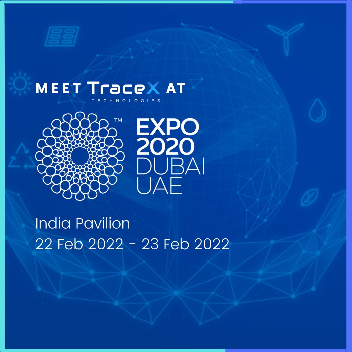 TraceX is excited to attend @expo2020dubai  on 22 Feb - 23 Feb 2022.
We would love to meet you to discuss new opportunities in AgriTech, potential collaborations, and learn about Indian businesses across verticals of the economy. 

#Expo2020 #Dubai #DubaiPeopleAndPlanet