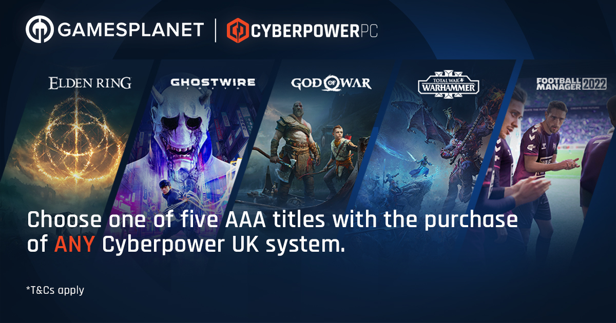 CyberPowerPC_UK's tweet image. GET ELDEN RING FREE! 

Choose one of FIVE AAA titles with the purchase of ANY system! 
✅Elden Ring
✅God of War
✅Ghostwire: TOKYO
✅Total War: Warhammer 3
✅Football Manager 2022
Promotion in partnership with @GamesplanetUK 

Check it out! 
👉 bit.ly/3LDhONr 👈
