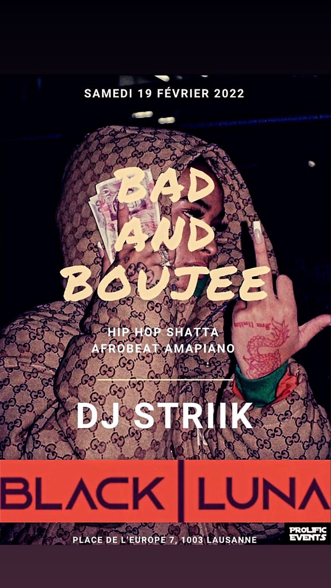 DjStriik's tweet photo. Samedi 19.02.2022 

Bad And Boujee @blacklunalausanne 

22h - 02h 

Hip Hop 
Shatta 
Afrobeat 
Amapiano 

@prolific_events 

#Lausanne #Party #DjStriik #ProlificEvents #Suisse #GoodVibes #Liberta #BadAndBoujee #NightLife https://t.co/xvfqYJBIdP