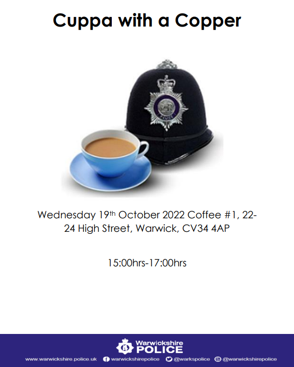 The Warwick Safer Neighbourhood Team will be at Coffee #1 for a meet and greet. 
If you have any local issues or concerns, or you simply want to pop and have a chat over a cuppa and a cake, please come and see us.  ^NS