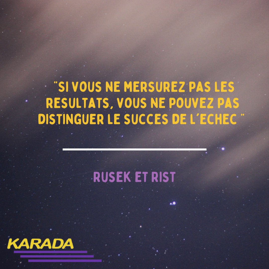 " Si vous ne mesurez pas les résultats, vous ne pouvez pas distinguer le succès de l'échec. "
#Rusek et #Rist