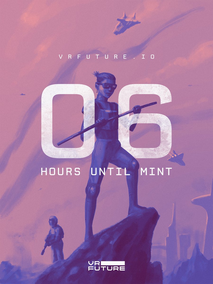 VRFutureNFT's tweet photo. ⚡️6 HOURS TO GO!⚡️

#NFT #NFTs #NFTCommunity #nftcollector https://t.co/7QLxuSzJb6