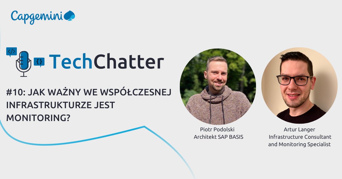 CapgeminiPl's tweet image. Last but not least!
OSTATNI, dziesiąty już odcinek naszego podcastu #TechChatter. 
Jak ważny we współczesnej infrastrukturze jest #monitoring? Posłuchaj rozmowy, w której nasi eksperci Artur i Piotr eksplorują obszar monitoringu w IT.
➡ spoti.fi/3GWs7bO