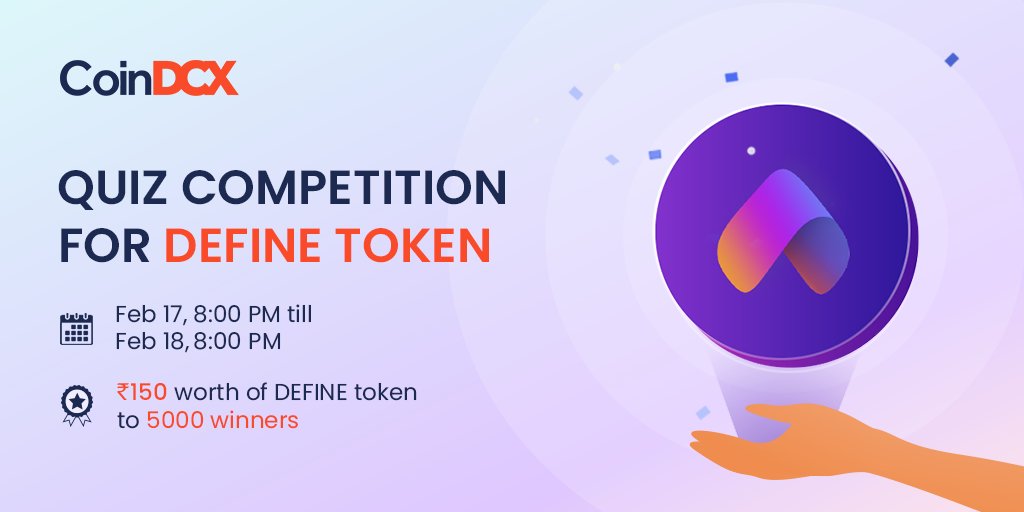 Define your own destiny by winning #DeFine token. 🥳 Rules: - Select the correct answer from the form - Follow CoinDCX Twitter handle - Like, retweet the post using #CoinDCXquiz #DEFINE & tag 2 friends Form - forms.gle/N9dq7oxgCGYGJi… T&C - blog.coindcx.com/crypto-competi…