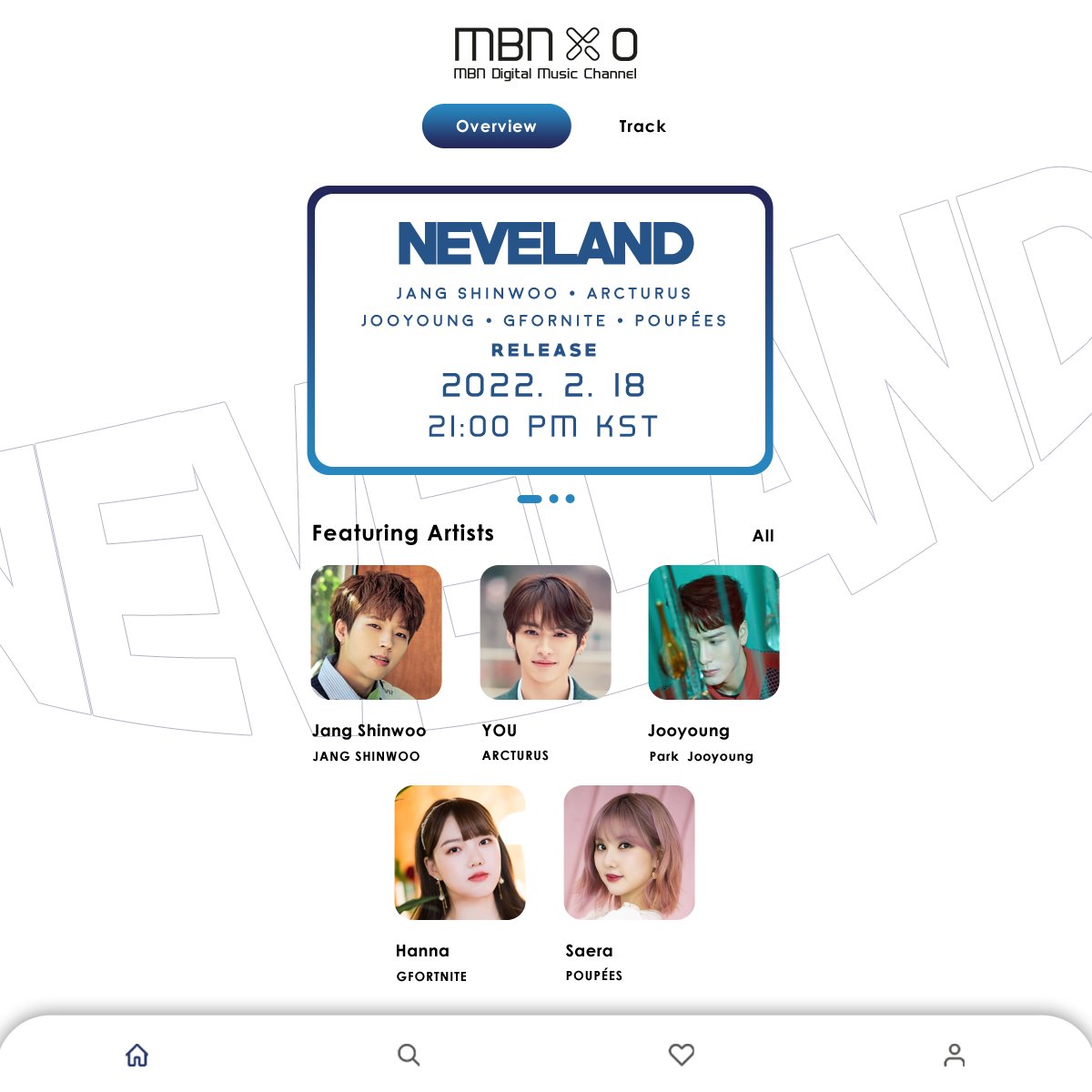 🌟 MBN X 0: Line-Up Reveals 🌟

[*최초 공개*] NEVELAND
#Snowdream 음악이 그리고 비디오가 출시하다

: 2022.02.18 at 9:00PM (KST)

#주식회사_매일방송_잇라이브 #4th_MBNItLive #MBNx0 #NEVELAND #장신우 #아크튜러즈 #박주영 #GFORNITE #POUPÉES